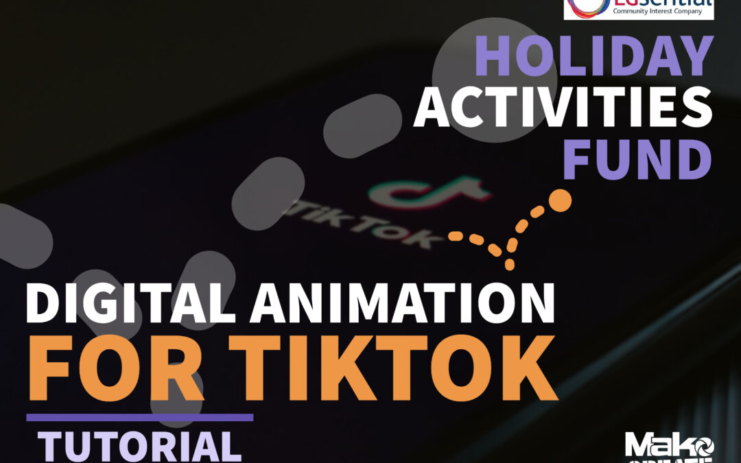 Digital Animation – Upload to TikTok
